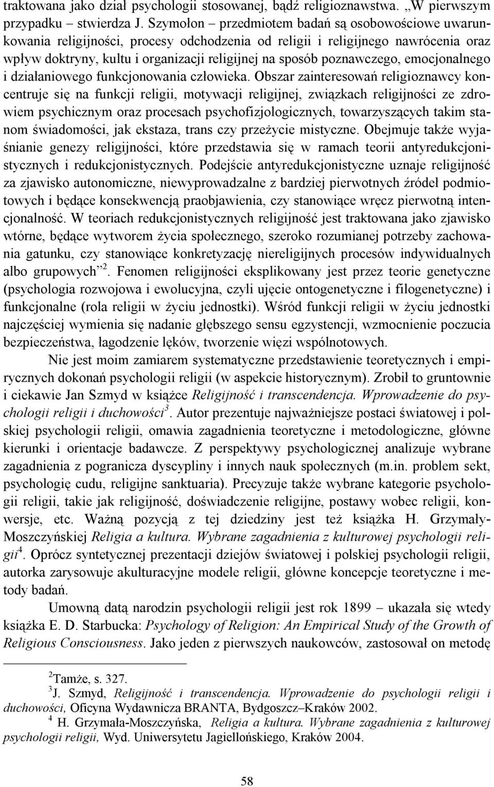 poznawczego, emocjonalnego i działaniowego funkcjonowania człowieka.