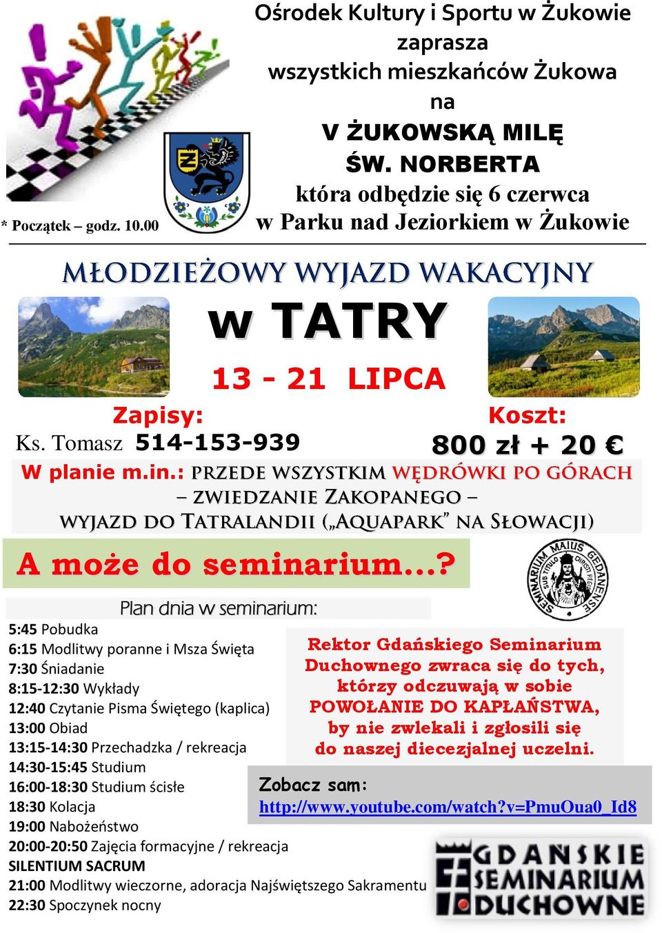 Plan dnia w seminarium: 5:45 Pobudka 6:15 Modlitwy poranne i Msza Święta 7:30 Śniadanie 8:15-12:30 Wykłady 12:40 Czytanie Pisma Świętego (kaplica) 13:00 Obiad 13:15-14:30 Przechadzka / rekreacja