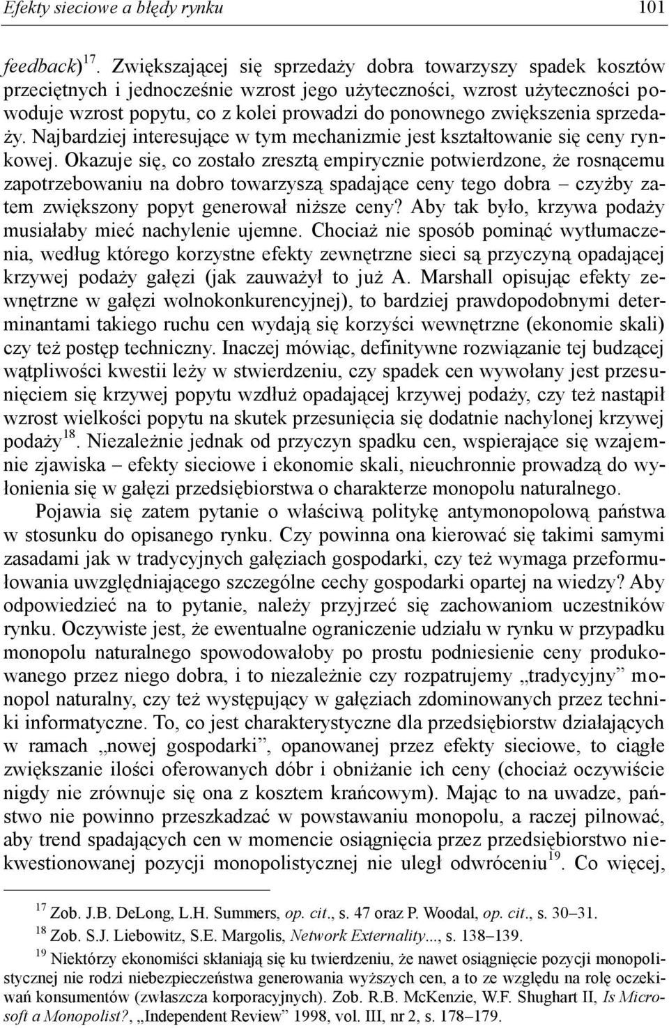 zwiększenia sprzedaży. Najbardziej interesujące w tym mechanizmie jest kształtowanie się ceny rynkowej.