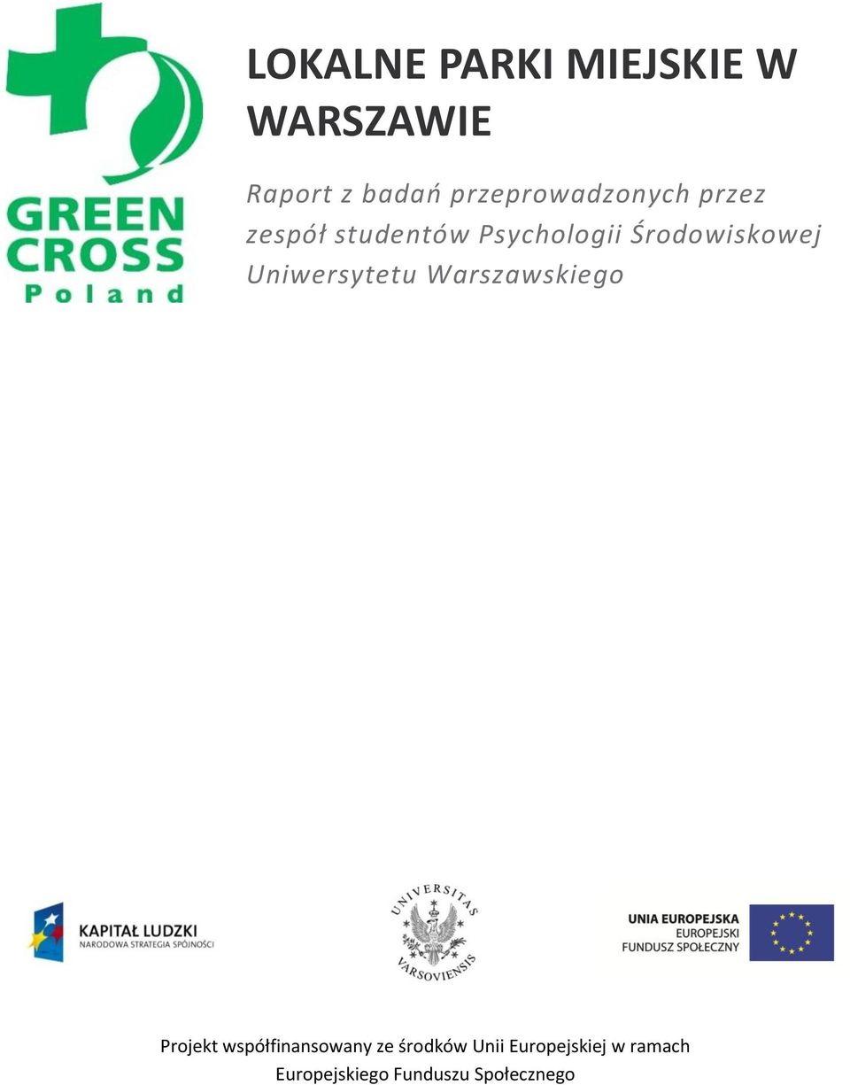 Środowiskowej Uniwersytetu Warszawskiego Projekt