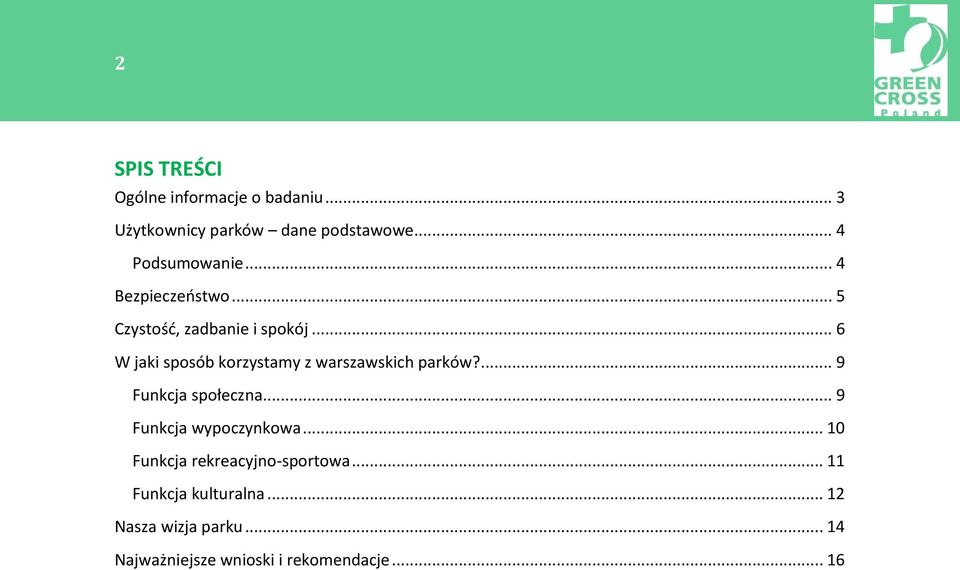 .. 6 W jaki sposób korzystamy z warszawskich parków?... 9 Funkcja społeczna.