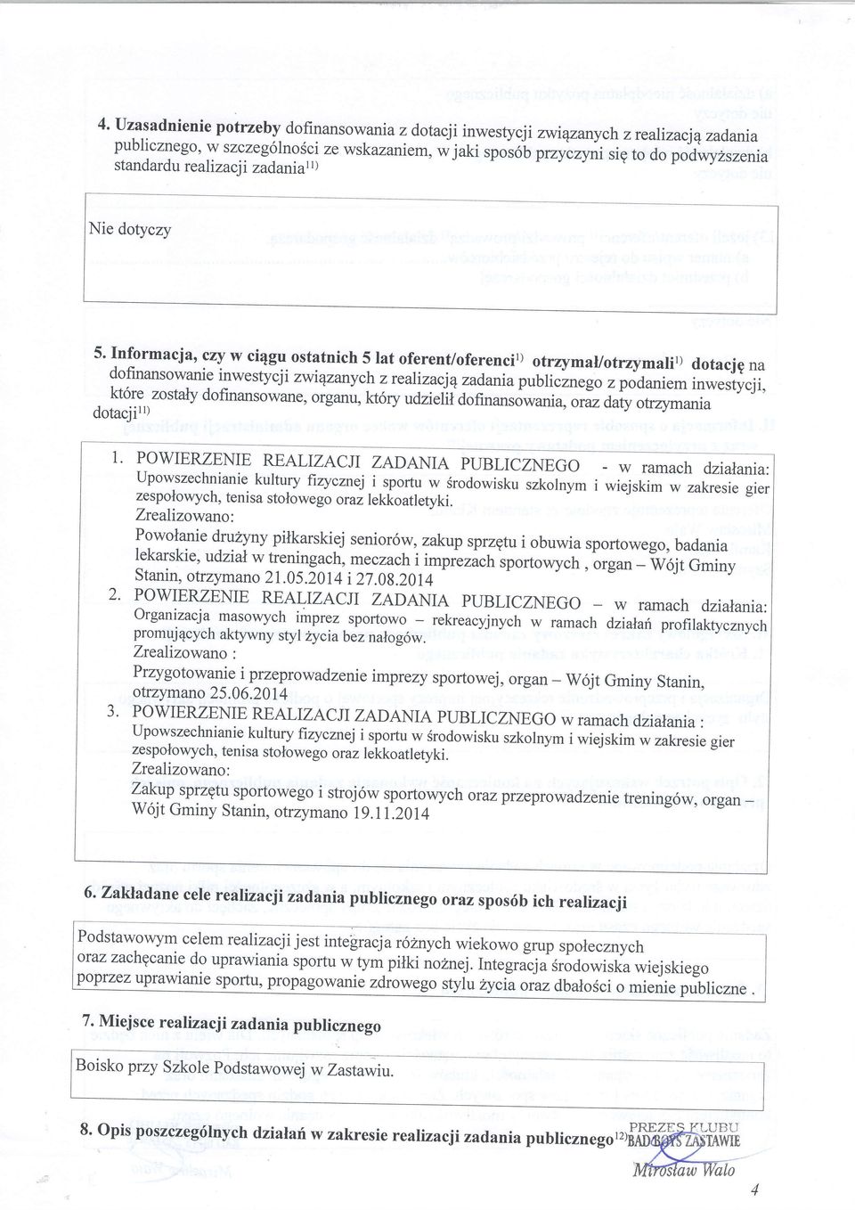 m inwestycji,,^5:oj?,''ostaly dofinansowane, organu, kt6ry udziefiiaonnansowania, orazdaty otrymania ootutcjl", 1. POWIERZENIE REALIZACJI ZADANIA PUBLICZNEGO - w rama.