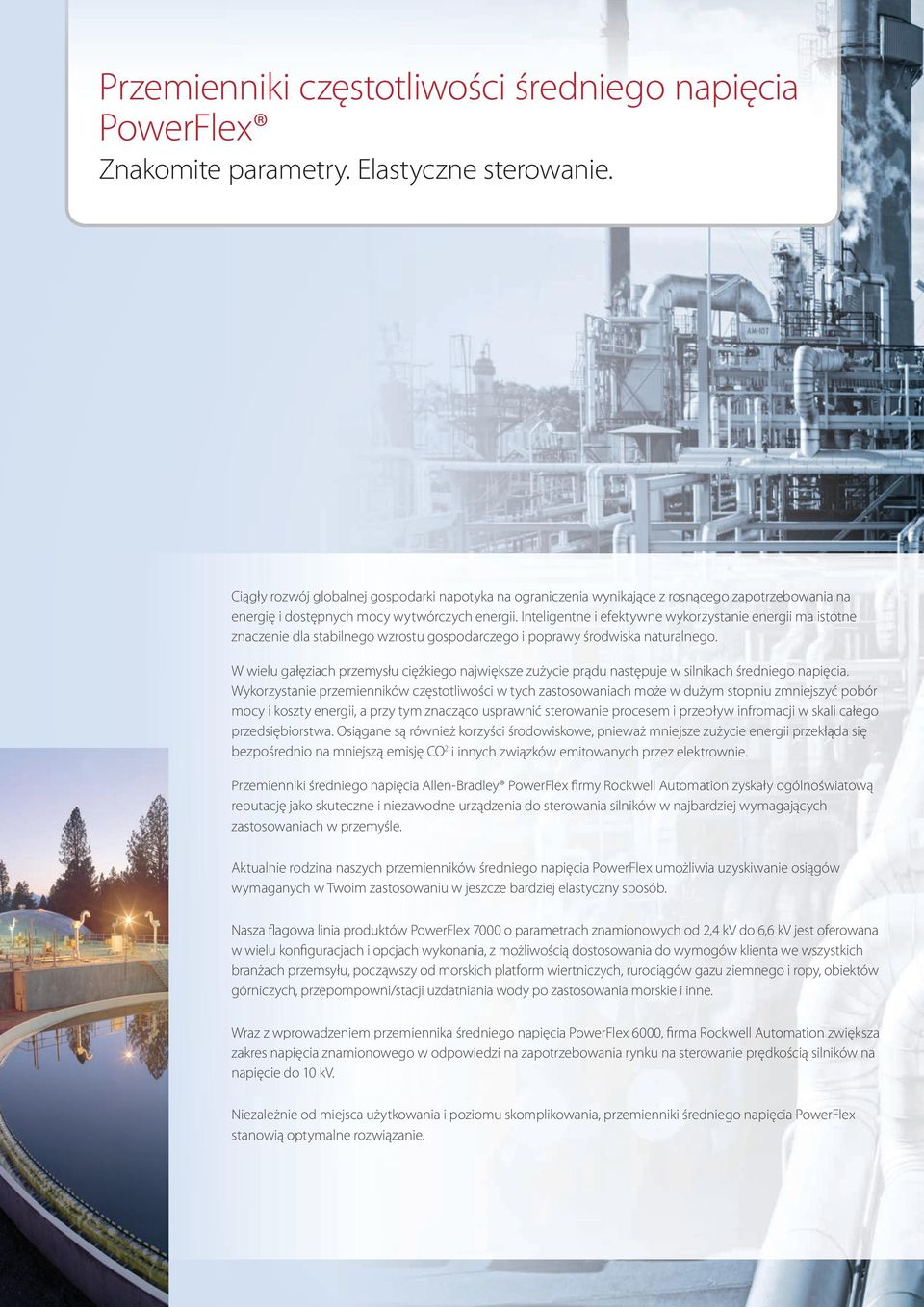 Inteligentne i efektywne wykorzystanie energii ma istotne znaczenie dla stabilnego wzrostu gospodarczego i poprawy środwiska naturalnego.