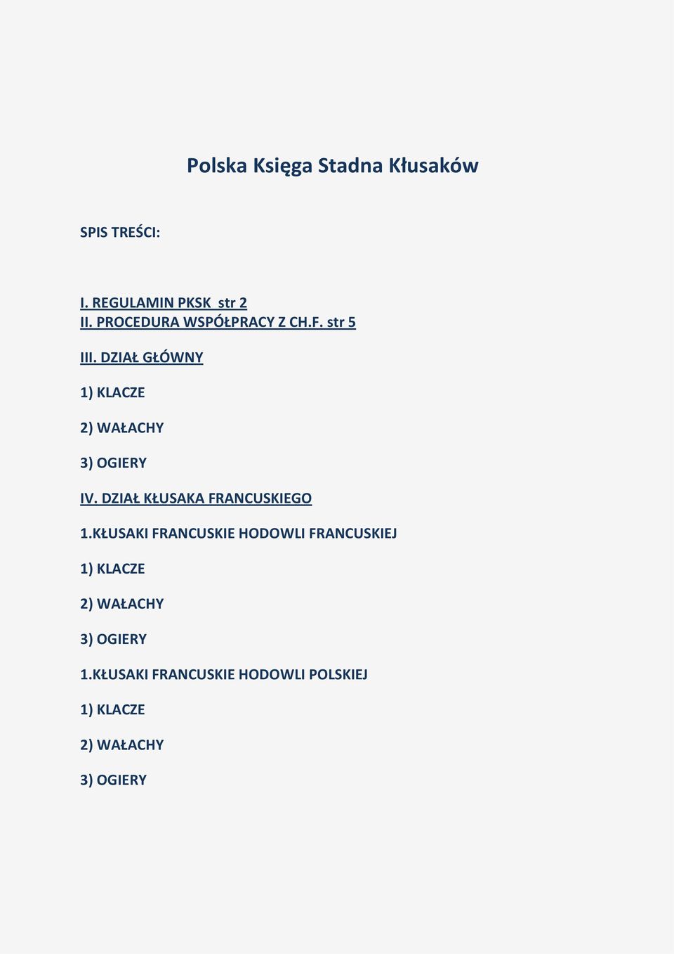 str 5 III. DZIAŁ GŁÓWNY IV. DZIAŁ KŁUSAKA FRANCUSKIEGO 1.