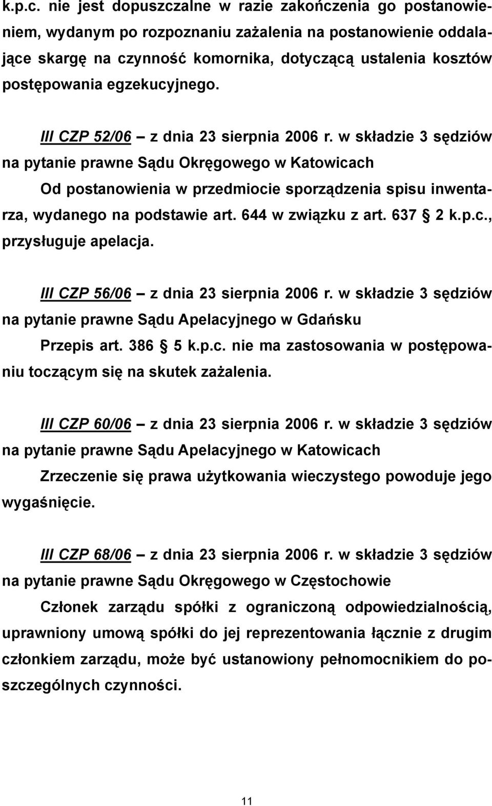 egzekucyjnego. III CZP 52/06 z dnia 23 sierpnia 2006 r.