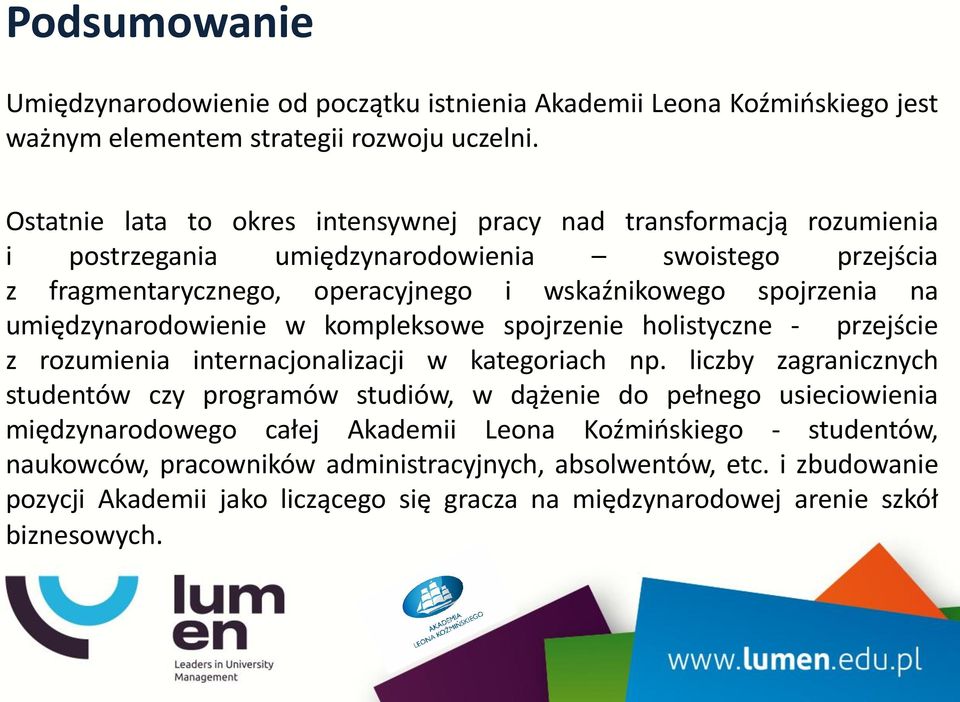 umiędzynarodowienie w kompleksowe spojrzenie holistyczne - przejście z rozumienia internacjonalizacji w kategoriach np.