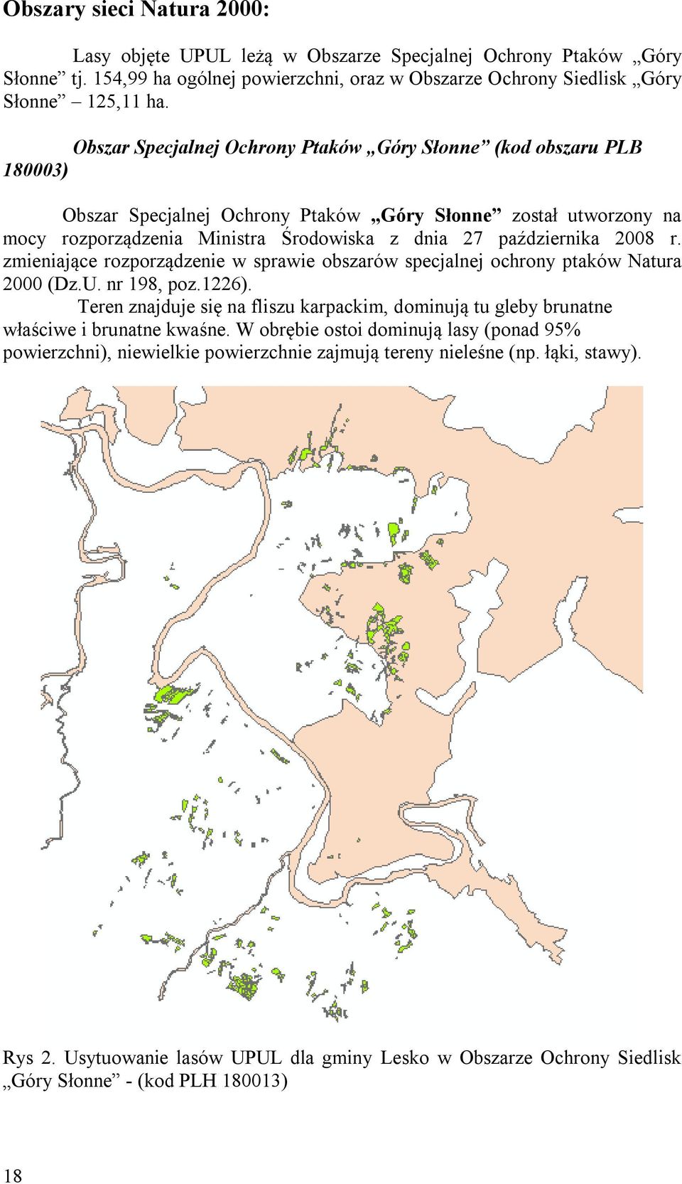 2008 r. zmieniające rozporządzenie w sprawie obszarów specjalnej ochrony ptaków Natura 2000 (Dz.U. nr 198, poz.1226).