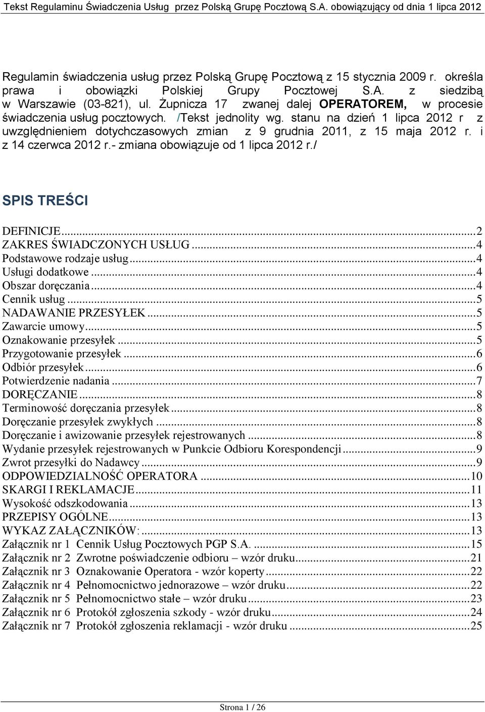 stanu na dzień 1 lipca 2012 r z uwzględnieniem dotychczasowych zmian z 9 grudnia 2011, z 15 maja 2012 r. i z 14 czerwca 2012 r.- zmiana obowiązuje od 1 lipca 2012 r./ SPIS TREŚCI DEFINICJE.