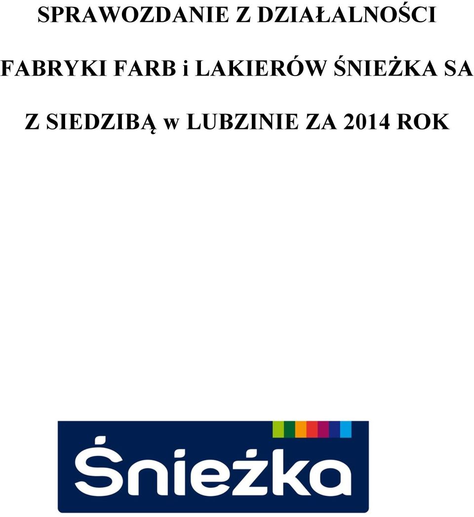 FARB i LAKIERÓW ŚNIEŻKA