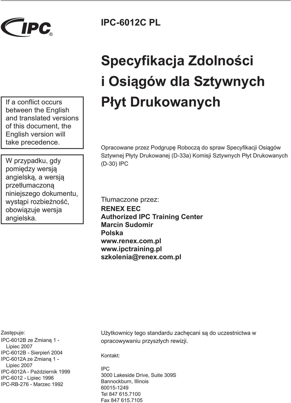 Specyfikacja Zdolności i Osiągów dla Sztywnych Płyt Drukowanych Opracowane przez Podgrupę Roboczą do spraw Specyfikacji Osiągów Sztywnej Płyty Drukowanej (D-33a) Komisji Sztywnych Płyt Drukowanych