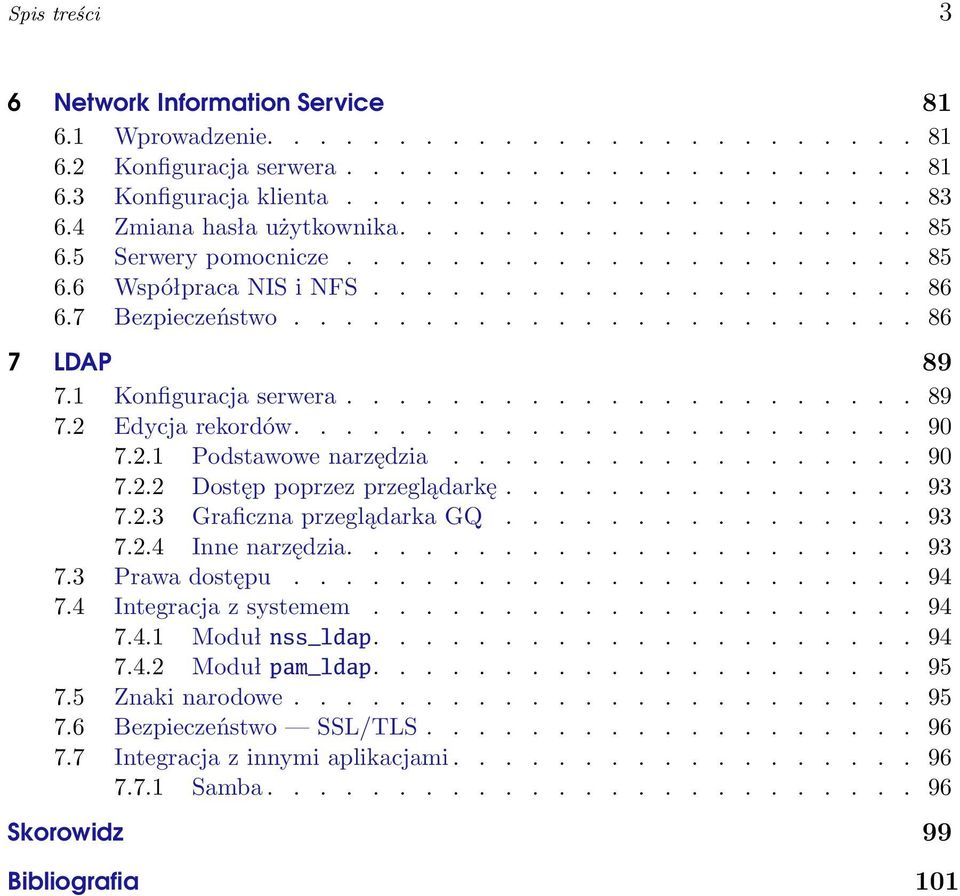 1 Konfiguracja serwera...................... 89 7.2 Edycja rekordów........................ 90 7.2.1 Podstawowe narzędzia.................. 90 7.2.2 Dostęp poprzez przeglądarkę................ 93 7.2.3 Graficzna przeglądarka GQ.