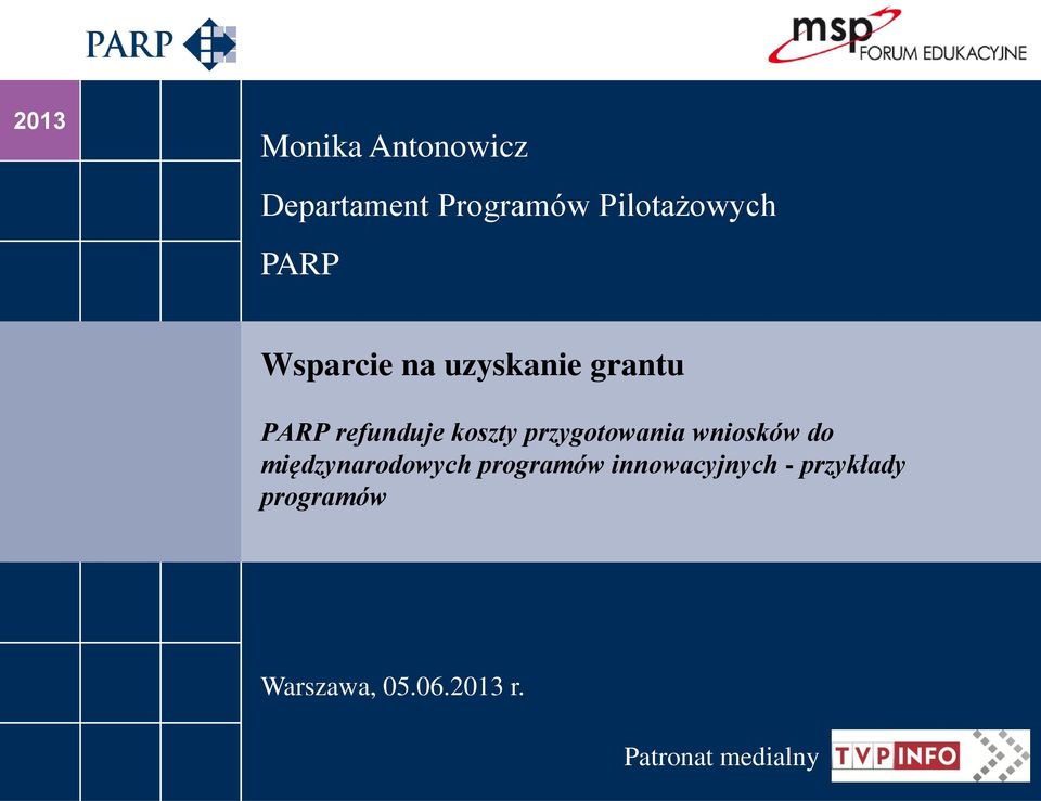 wniosków do międzynarodowych programów innowacyjnych