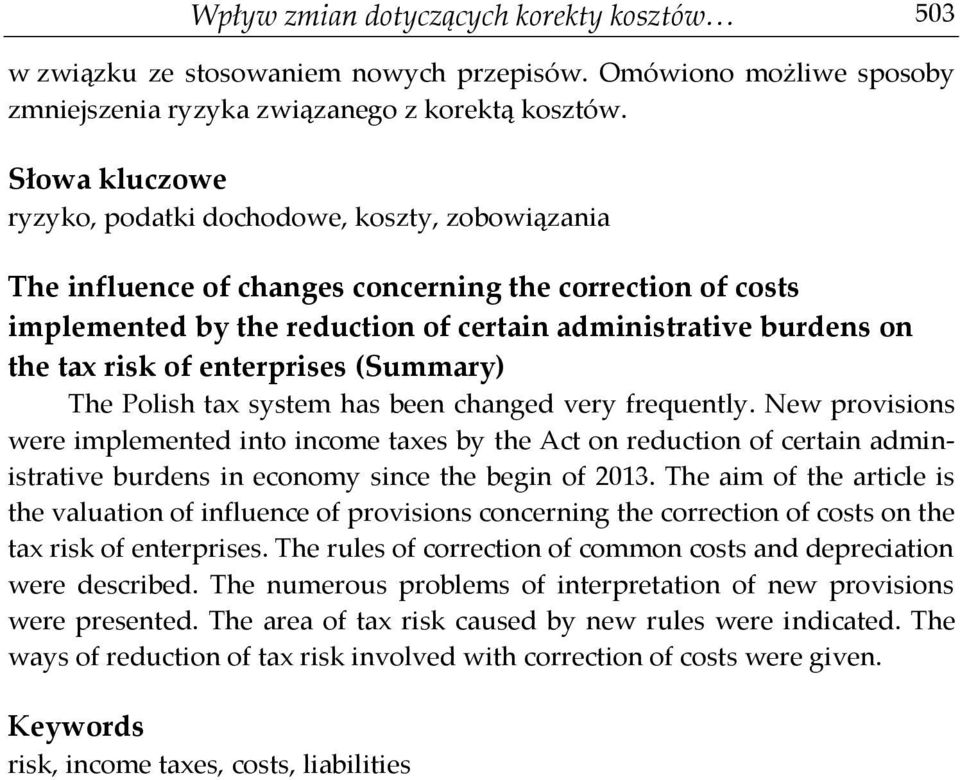 risk of enterprises (Summary) The Polish tax system has been changed very frequently.