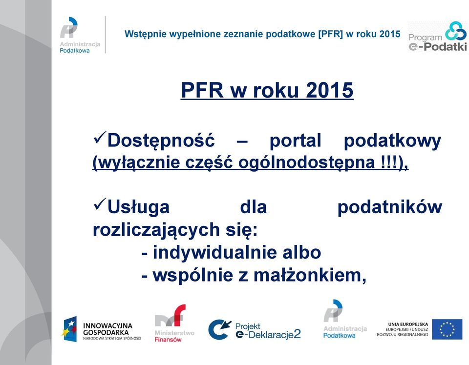 !!), Usługa dla podatników rozliczających