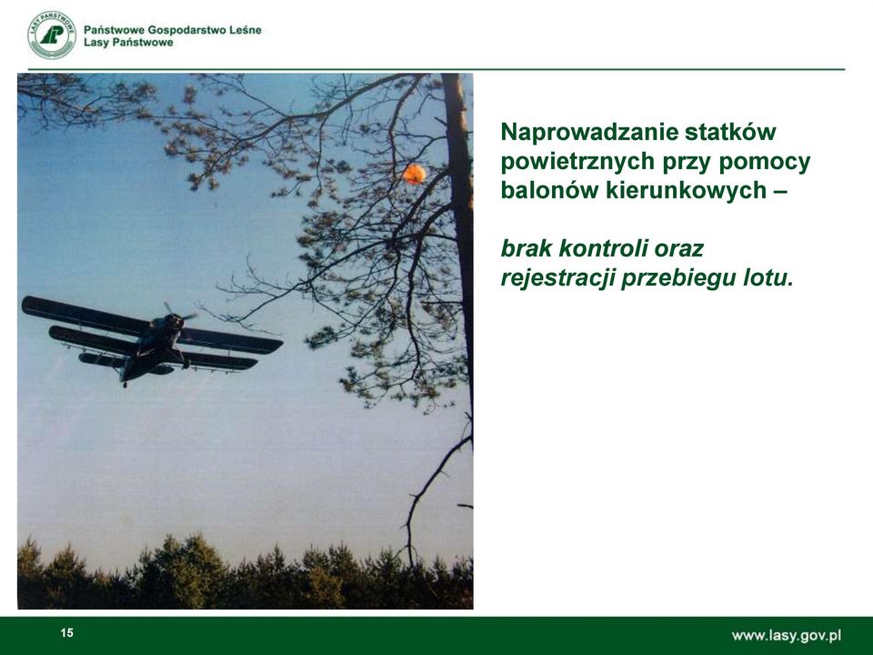 balonów kierunkowych brak