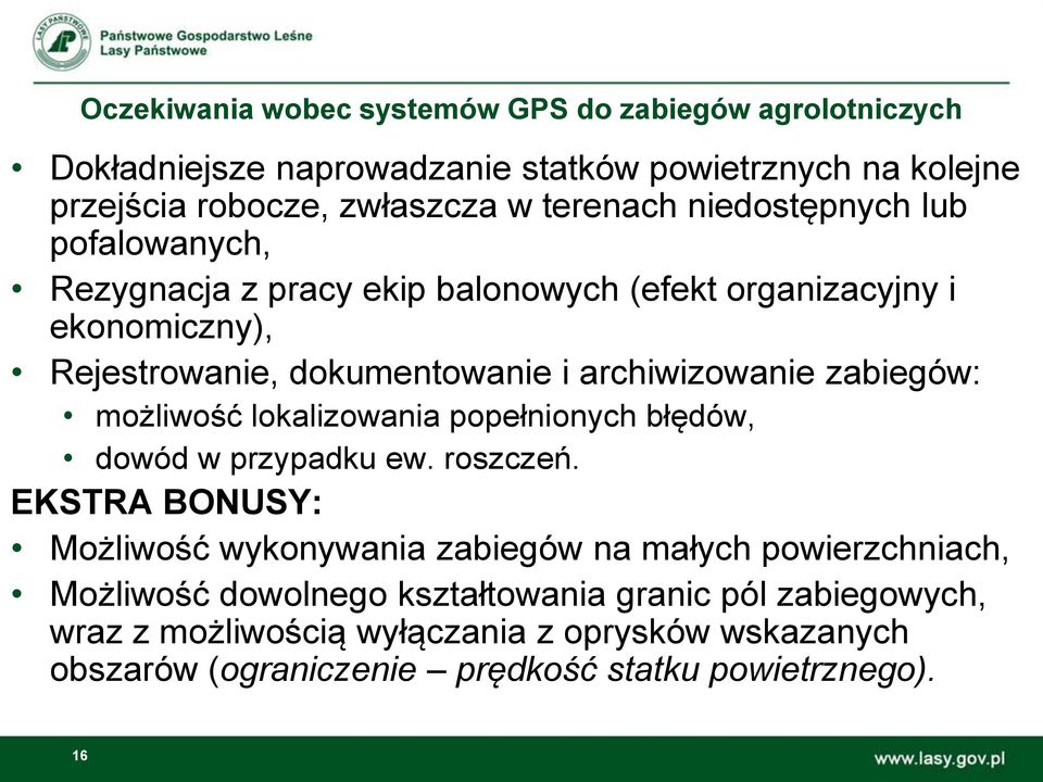 zabiegów: możliwość lokalizowania popełnionych błędów, dowód w przypadku ew. roszczeń.