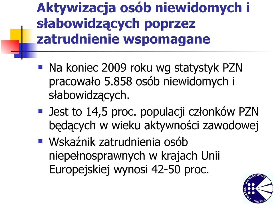 populacji członków PZN będących w wieku aktywności zawodowej