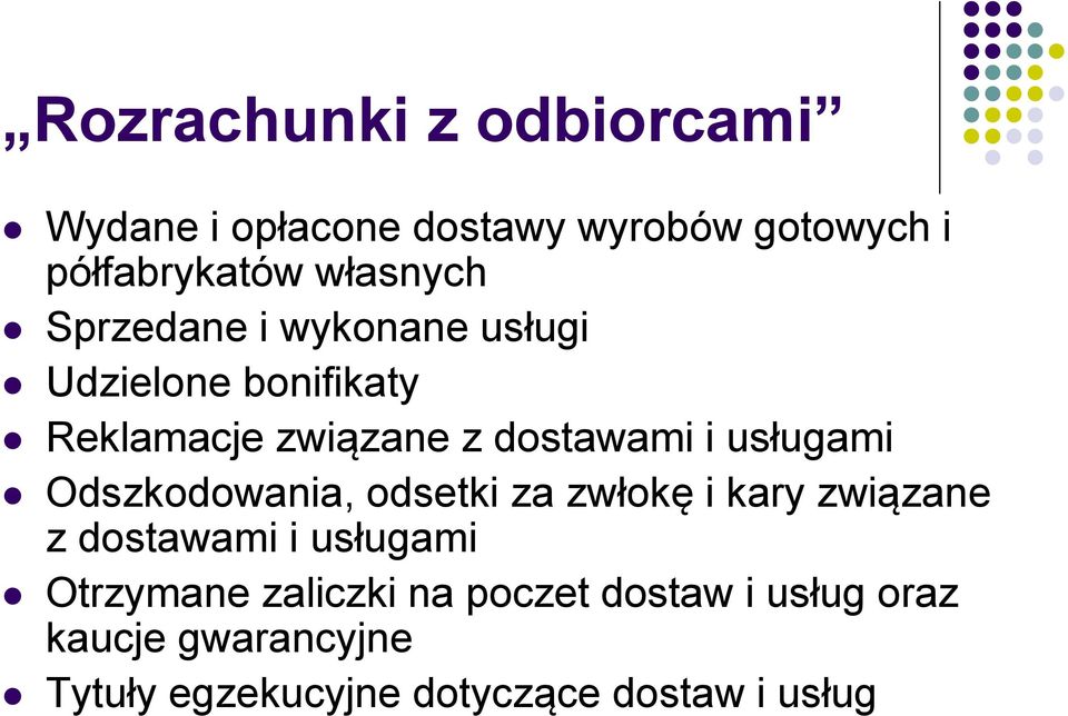 usługami Odszkodowania, odsetki za zwłokę i kary związane z dostawami i usługami Otrzymane