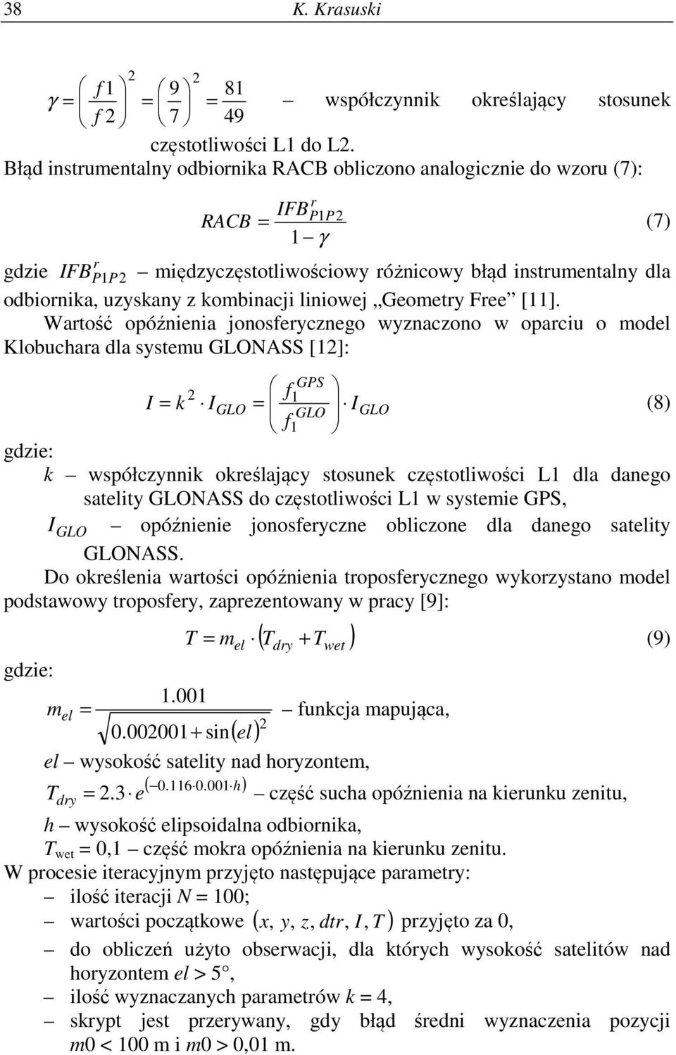 uzyskany z kombinacji liniowej Geometry Free [11].