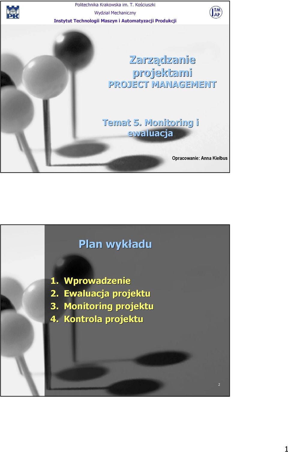 Produkcji Zarządzanie projektami PROJECT MANAGEMENT Temat 5.