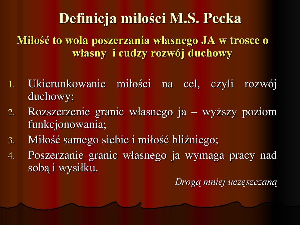 Ukierunkowanie miłości na cel, czyli rozwój duchowy; 2.