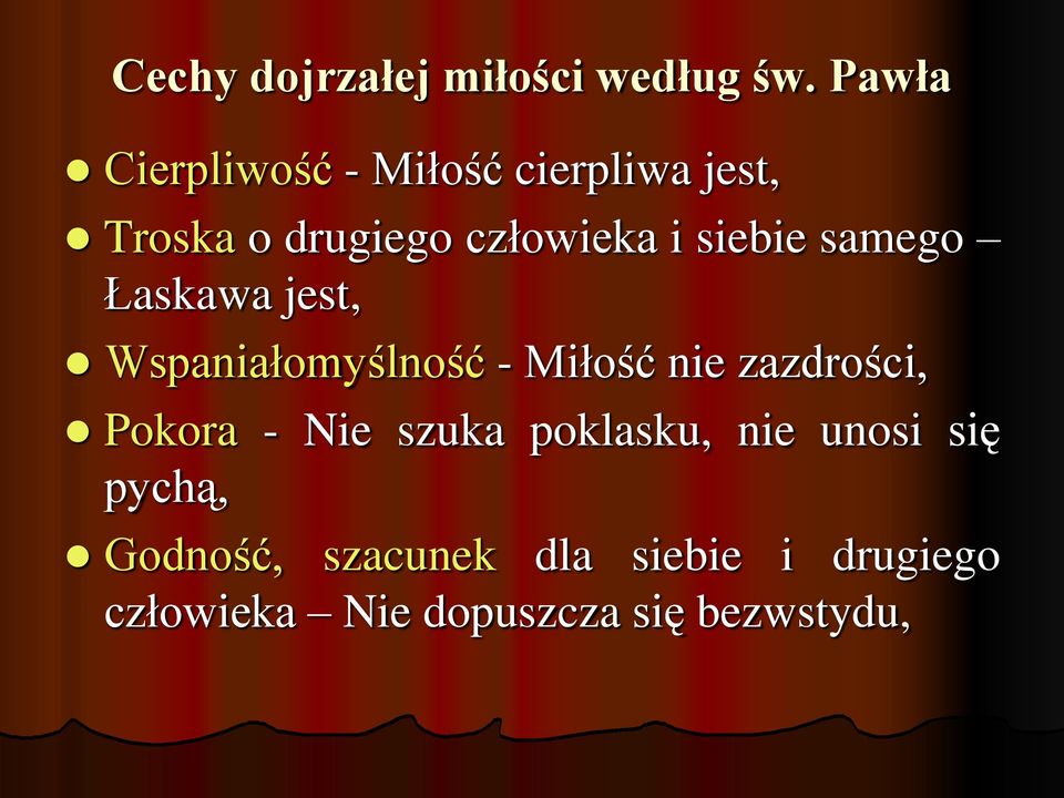 siebie samego Łaskawa jest, Wspaniałomyślność - Miłość nie zazdrości, Pokora