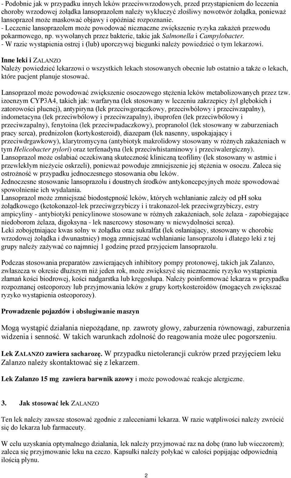 wywołanych przez bakterie, takie jak Salmonella i Campylobacter. - W razie wystąpienia ostrej i (lub) uporczywej biegunki należy powiedzieć o tym lekarzowi.