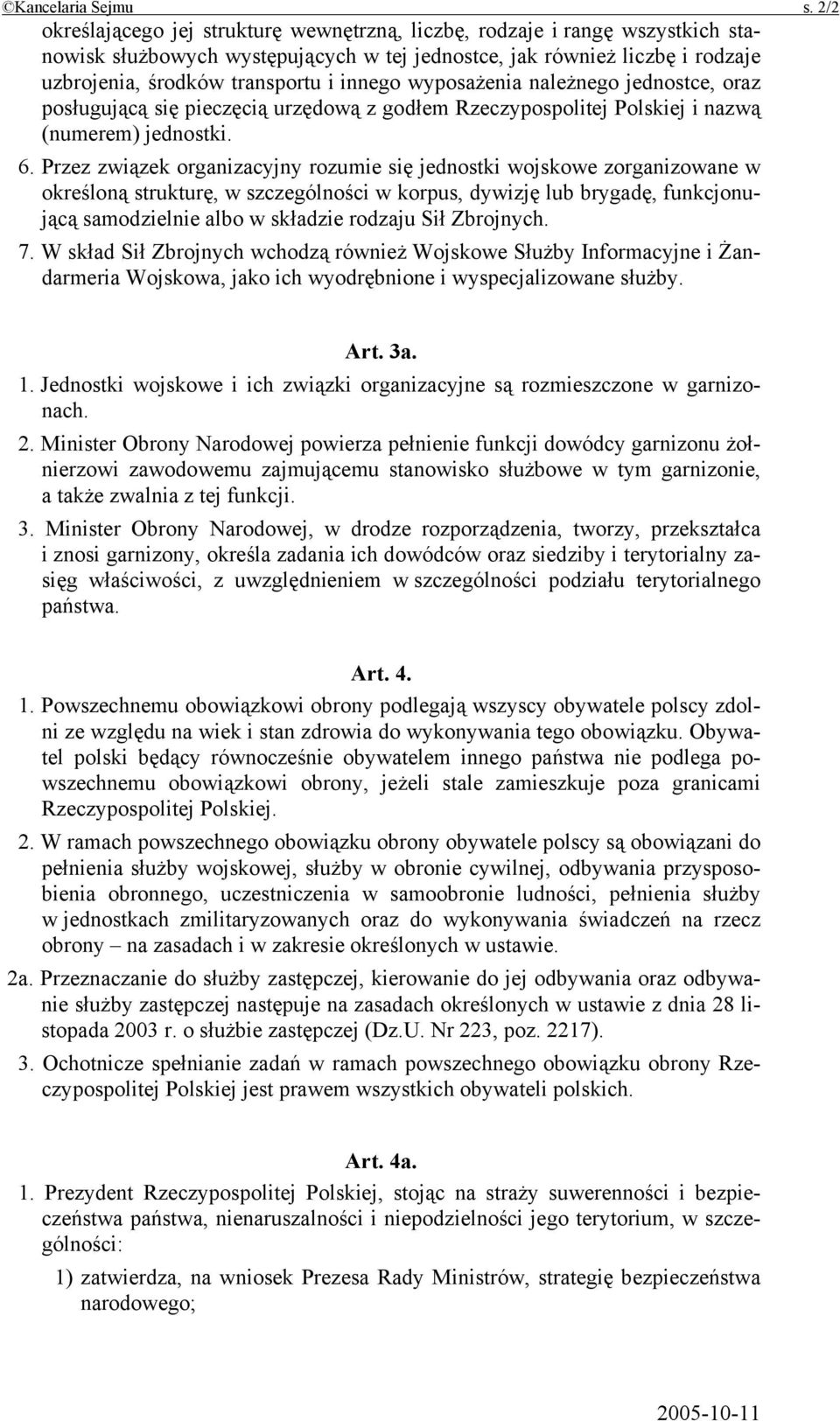 wyposażenia należnego jednostce, oraz posługującą się pieczęcią urzędową z godłem Rzeczypospolitej Polskiej i nazwą (numerem) jednostki. 6.