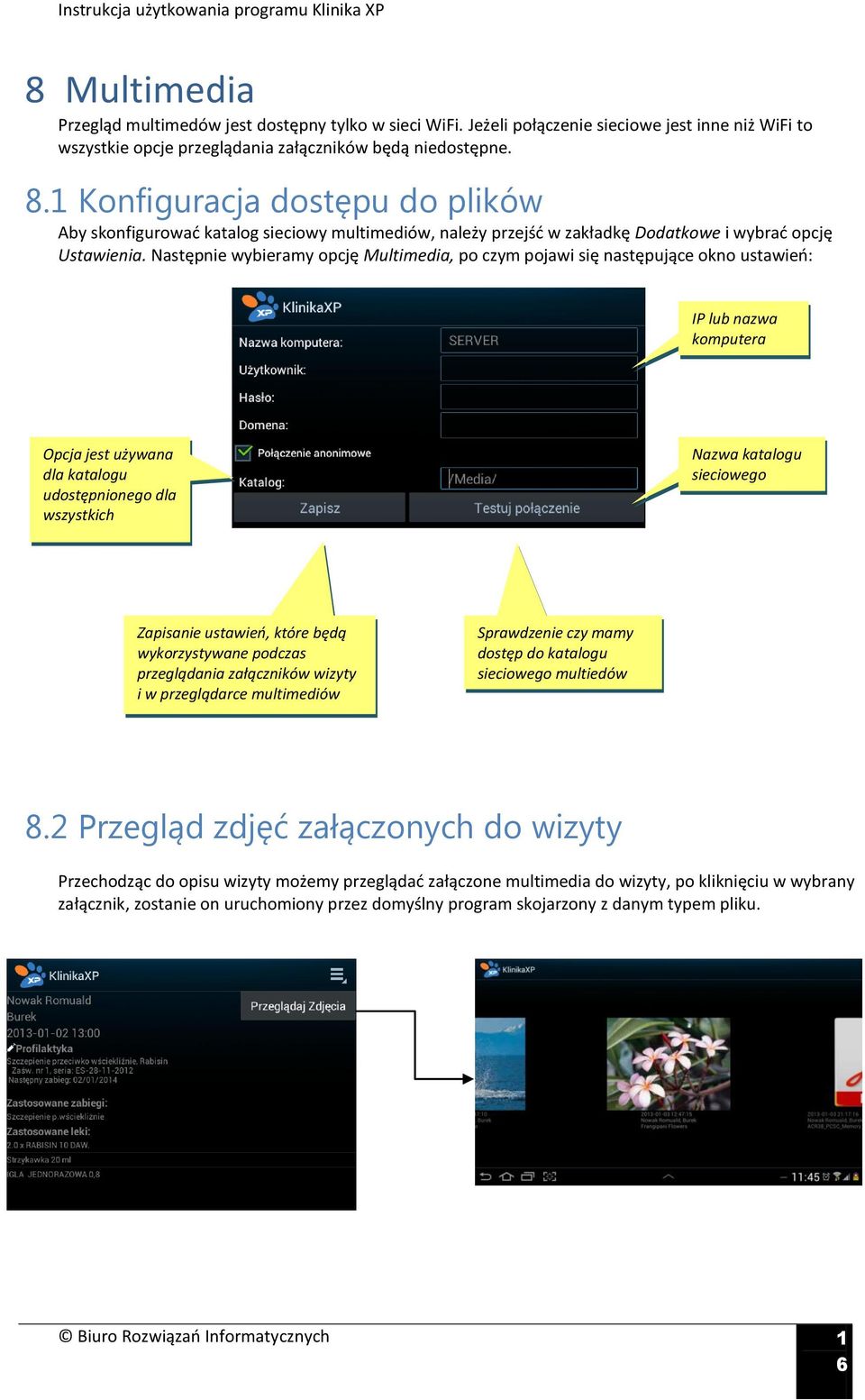 Następnie wybieramy opcję Multimedia, po czym pojawi się następujące okno ustawień: IP lub nazwa komputera Opcja jest używana dla katalogu udostępnionego dla wszystkich Nazwa katalogu sieciowego