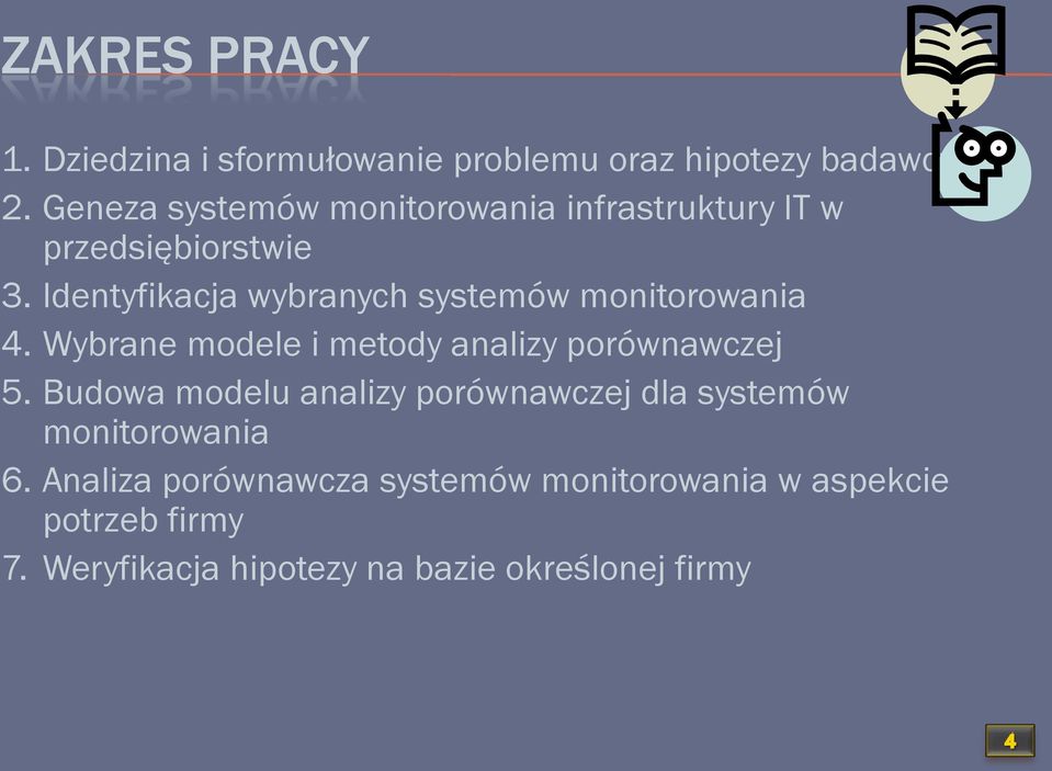 Identyfikacja wybranych systemów monitorowania 4. Wybrane modele i metody analizy porównawczej 5.