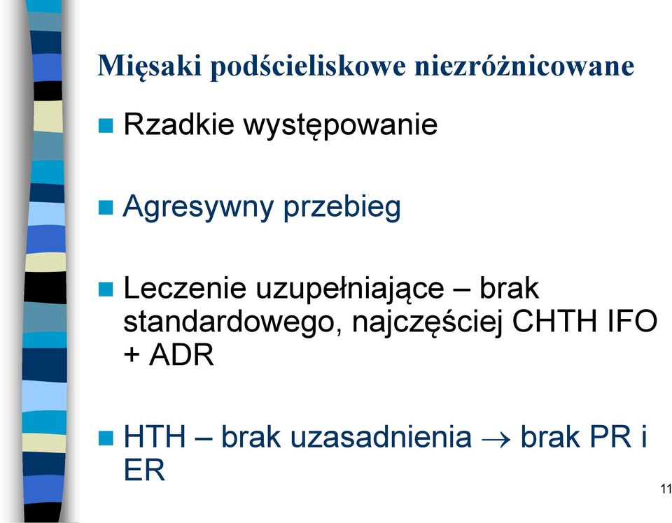 uzupełniające brak standardowego, najczęściej