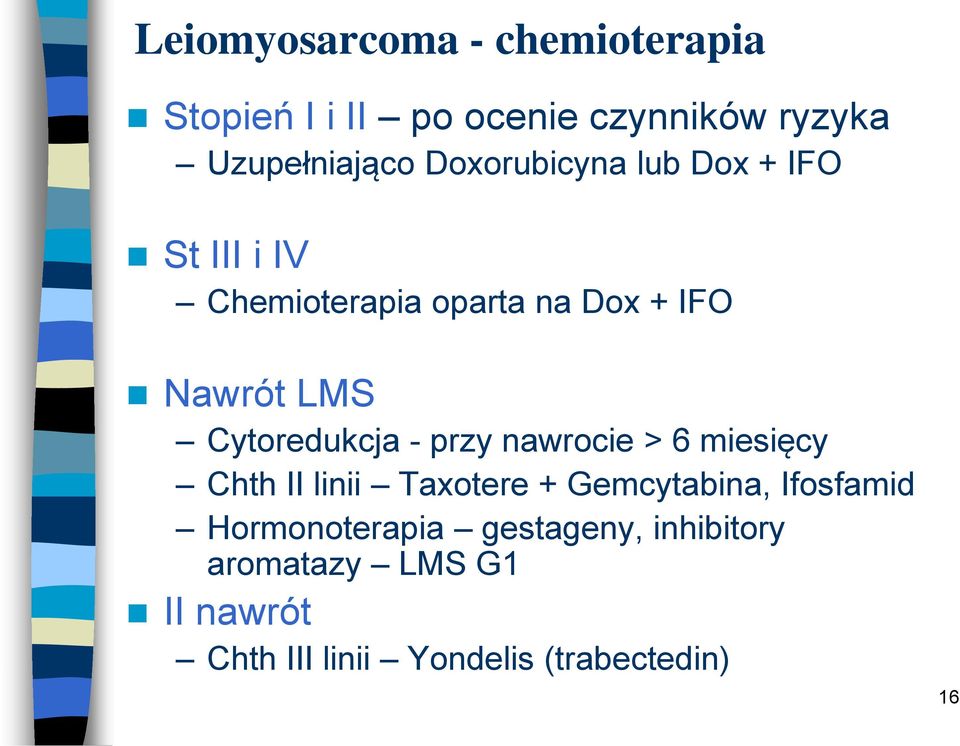 Cytoredukcja - przy nawrocie > 6 miesięcy Chth II linii Taxotere + Gemcytabina, Ifosfamid