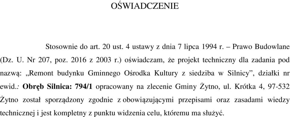 działki nr ewid.: Obręb Silnica: 794/1 opracowany na zlecenie Gminy Żytno, ul.