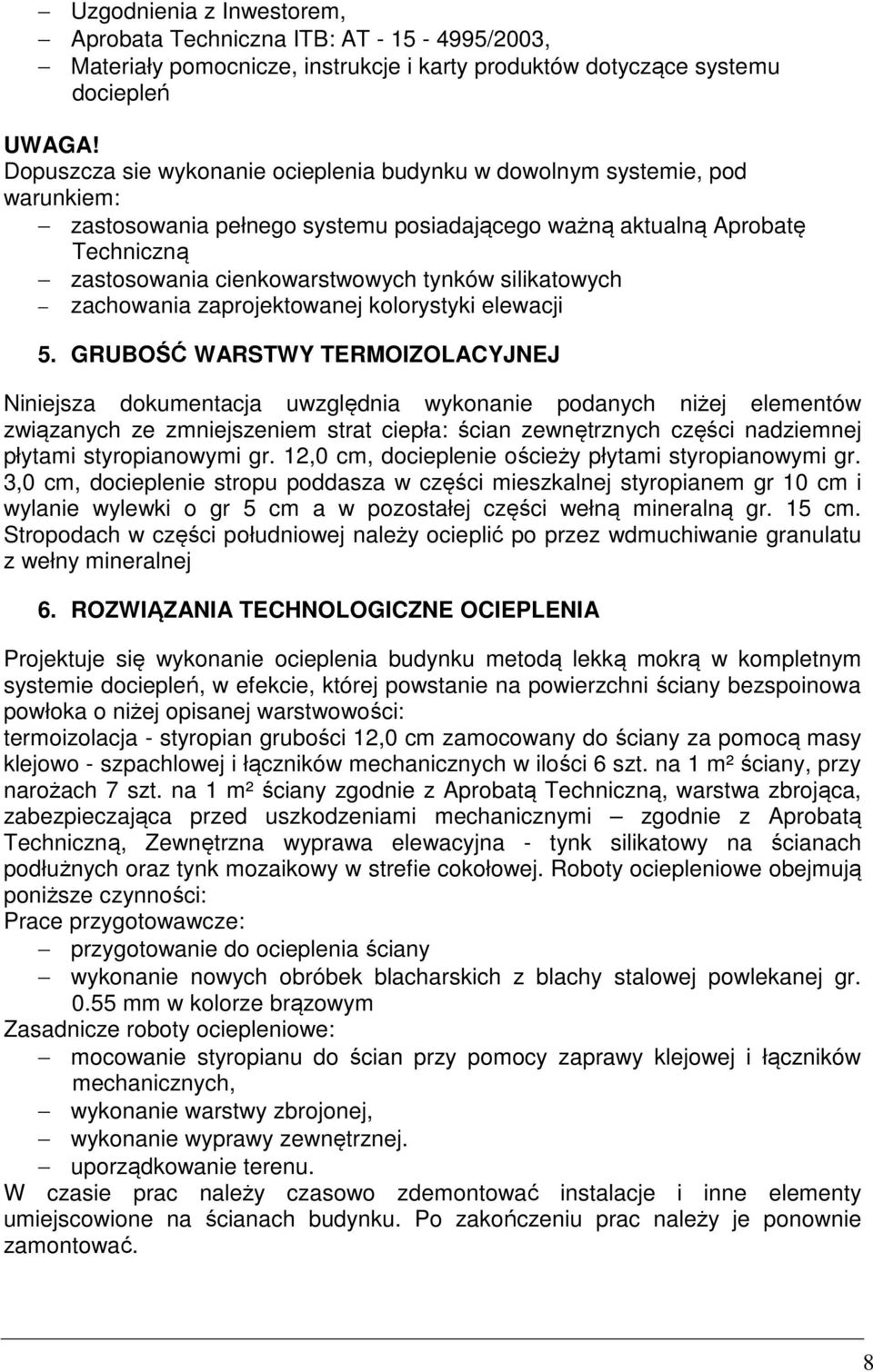 silikatowych zachowania zaprojektowanej kolorystyki elewacji 5.