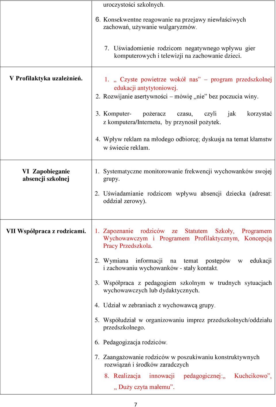 2. Rozwijanie asertywności mówię nie bez poczucia winy. 3. Komputer- pożeracz czasu, czyli jak korzystać z komputera/internetu, by przynosił pożytek. 4.