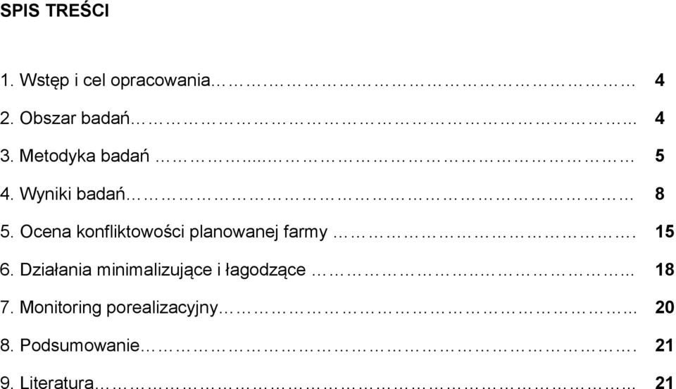 Ocena konfliktowości planowanej farmy. 15 6.