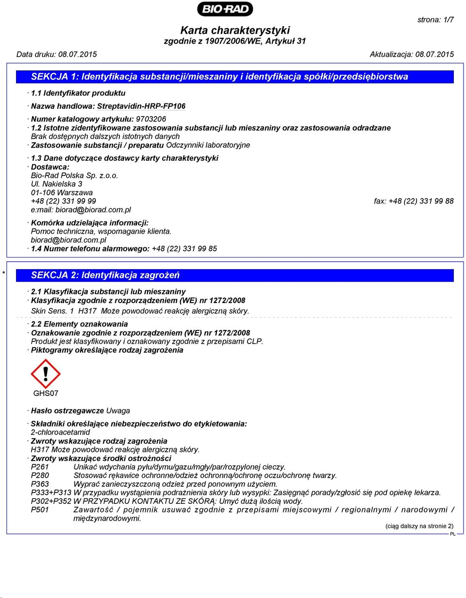 2 Istotne zidentyfikowane zastosowania substancji lub mieszaniny oraz zastosowania odradzane Brak dostępnych dalszych istotnych danych Zastosowanie substancji / preparatu Odczynniki laboratoryjne 1.