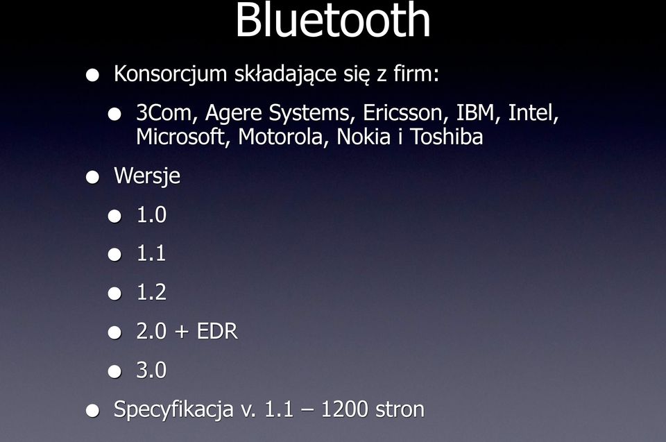 Microsoft, Motorola, Nokia i Toshiba Wersje 1.