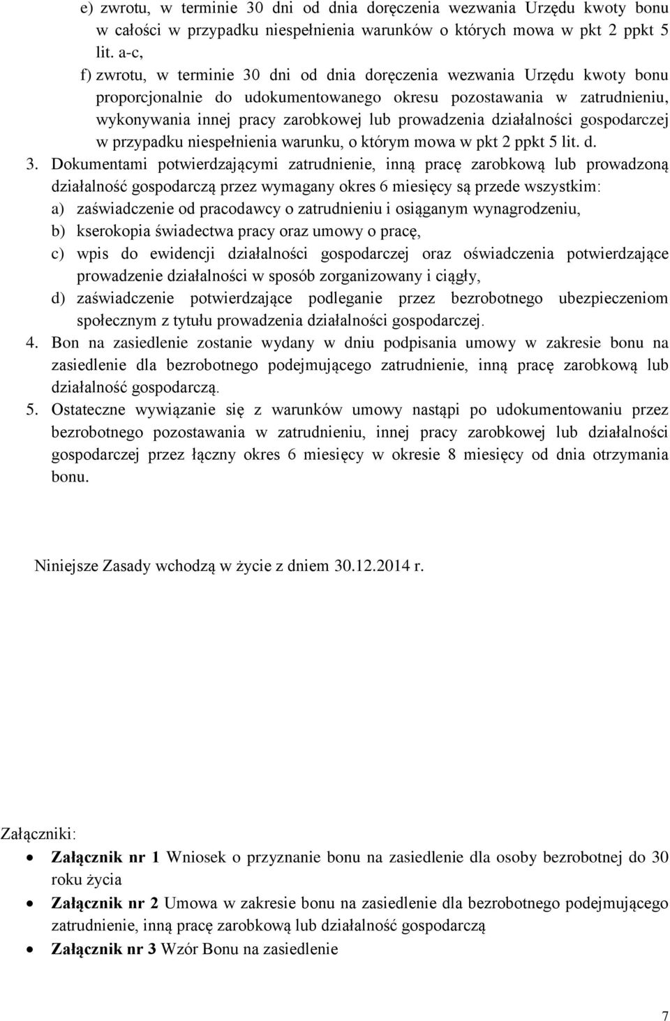 prowadzenia działalności gospodarczej w przypadku niespełnienia warunku, o którym mowa w pkt 2 ppkt 5 lit. d. 3.