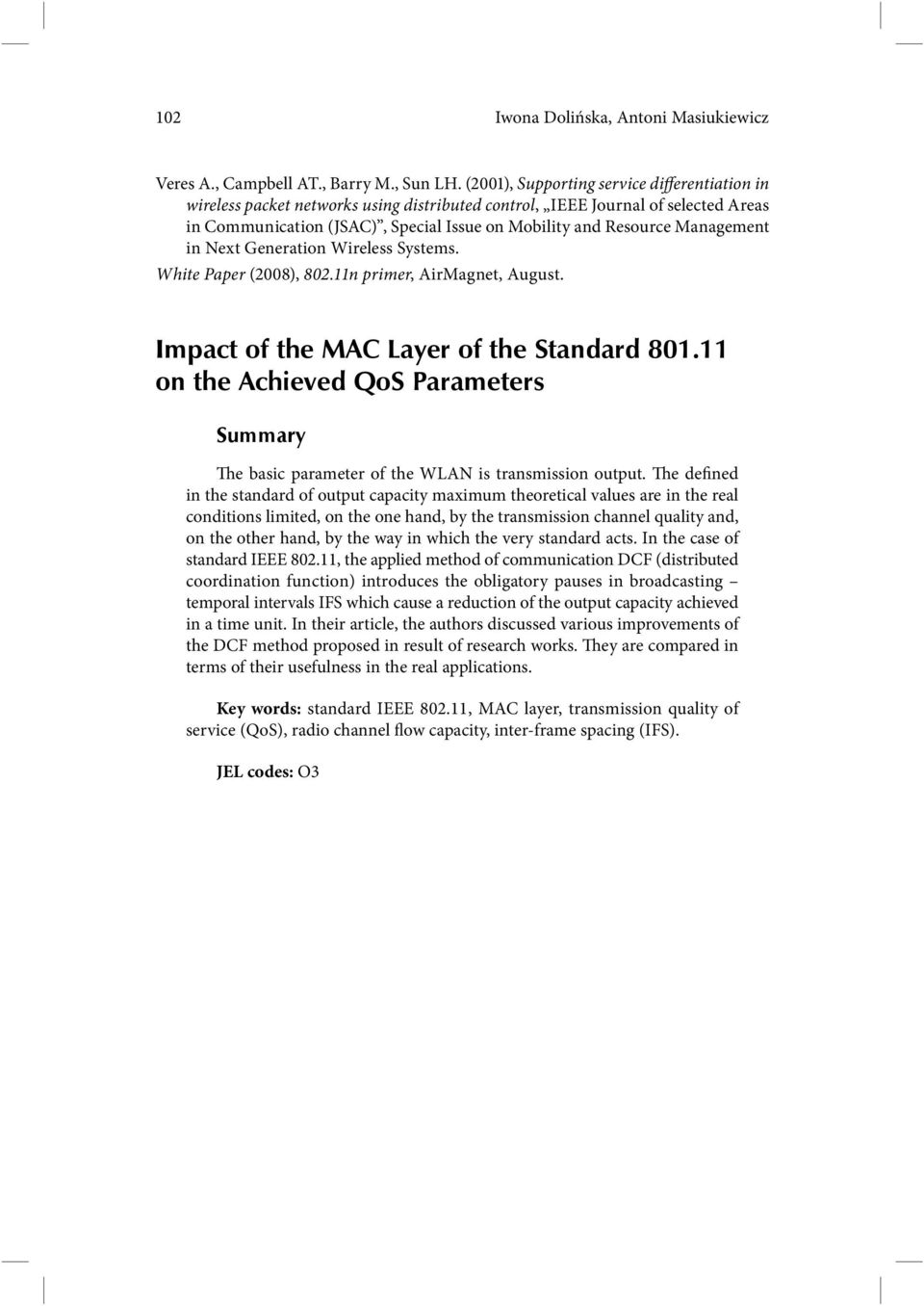 Management in Next Generation Wireless Systems. White Paper (2008), 802.11n primer, AirMagnet, August. Impact of the MAC Layer of the Standard 801.