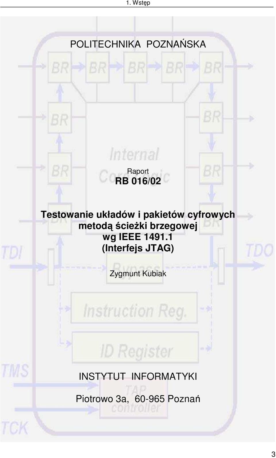 ścieŝki brzegowej wg IEEE 1491.