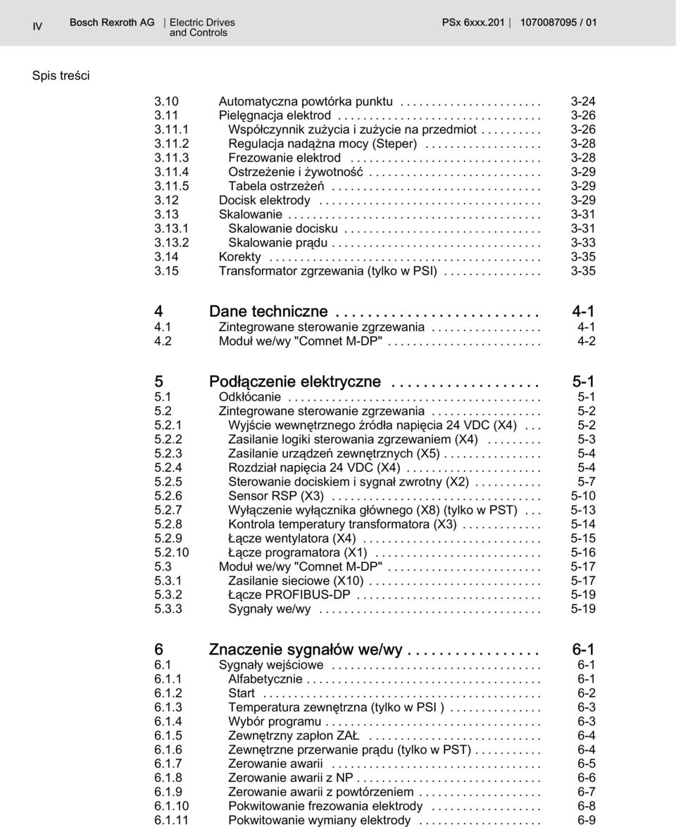 ........................... 3-29 3.11.5 Tabela ostrzeżeń.................................. 3-29 3.12 Docisk elektrody.................................... 3-29 3.13 Skalowanie......................................... 3-31 3.