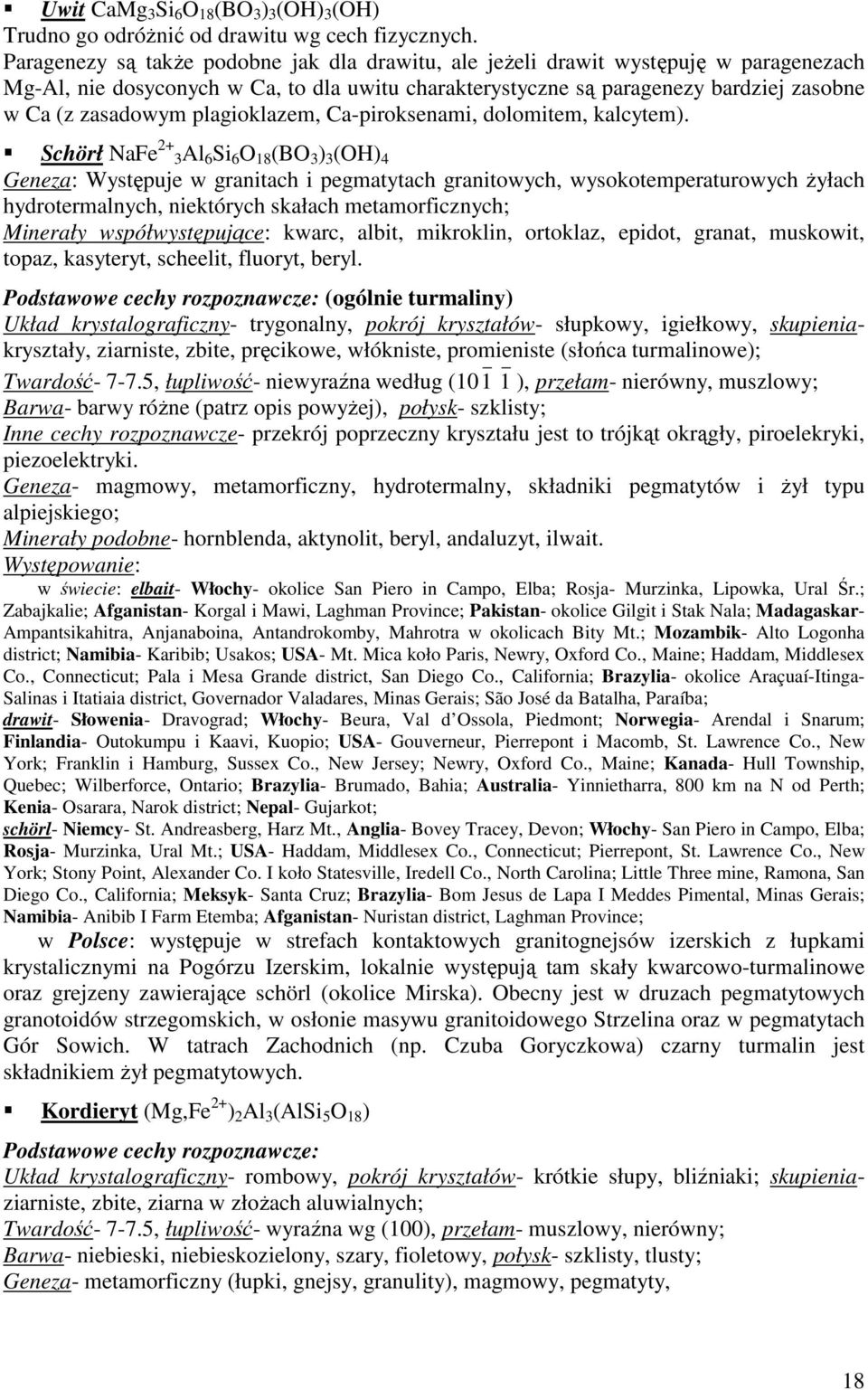 plagioklazem, Ca-piroksenami, dolomitem, kalcytem).