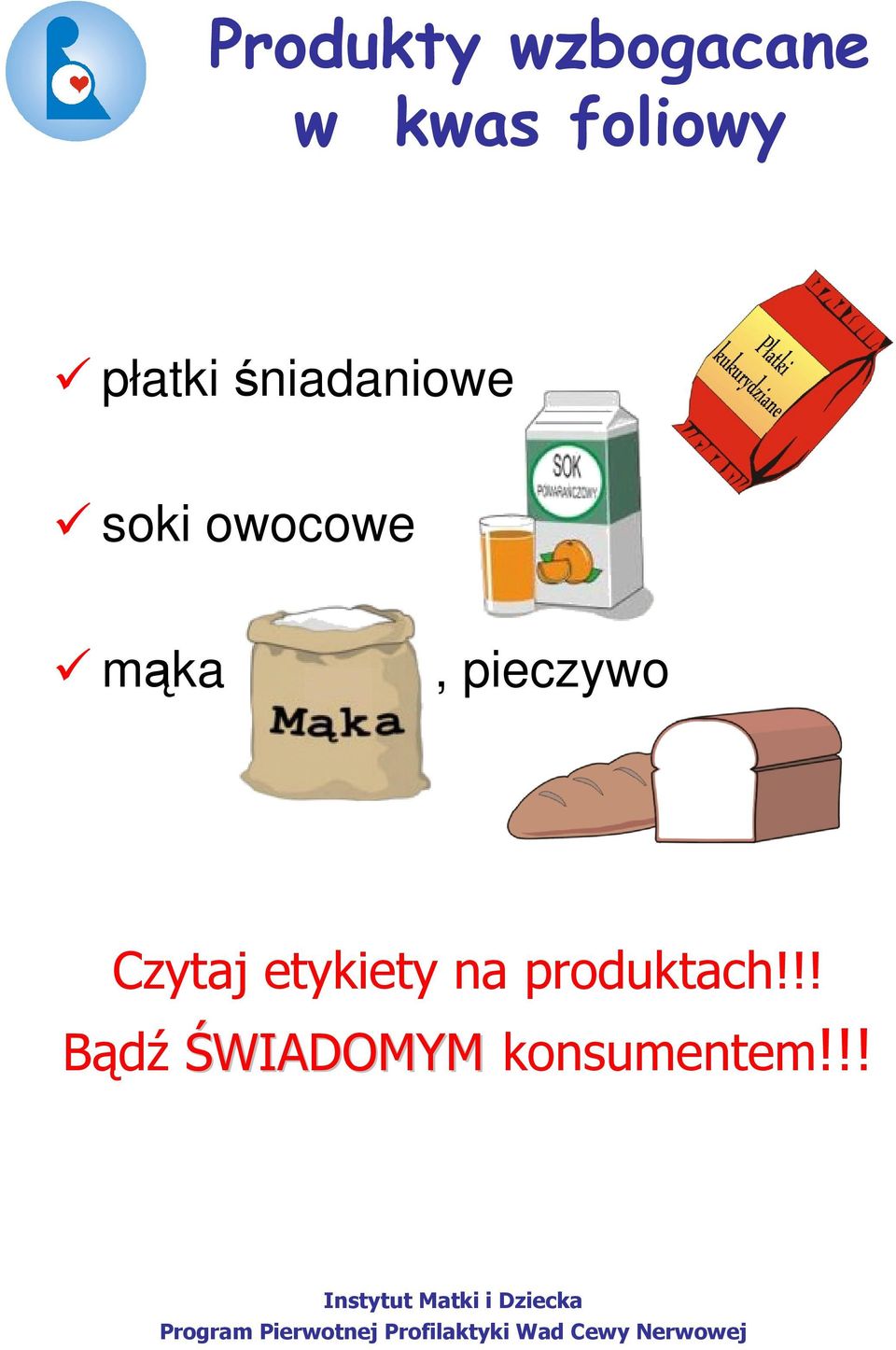 mąka, pieczywo Czytaj etykiety na