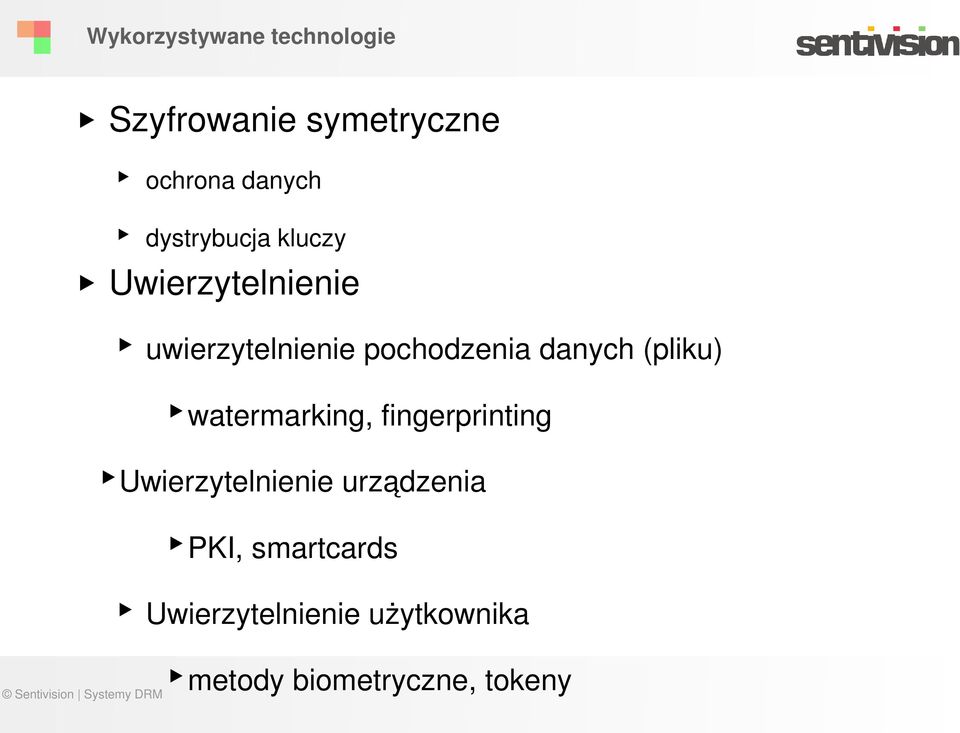 danych (pliku) watermarking, fingerprinting Uwierzytelnienie