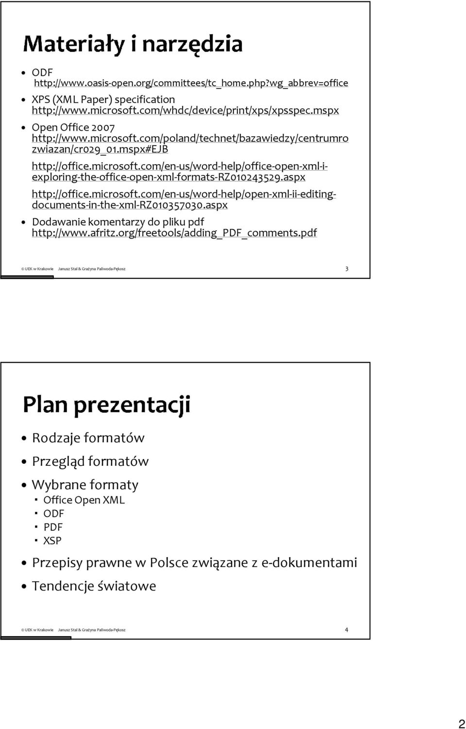 aspx http://office.microsoft.com/en-us/word-help/open-xml-ii-editingdocuments-in-the-xml-rz010357030.aspx Dodawanie komentarzy do pliku pdf http://www.afritz.