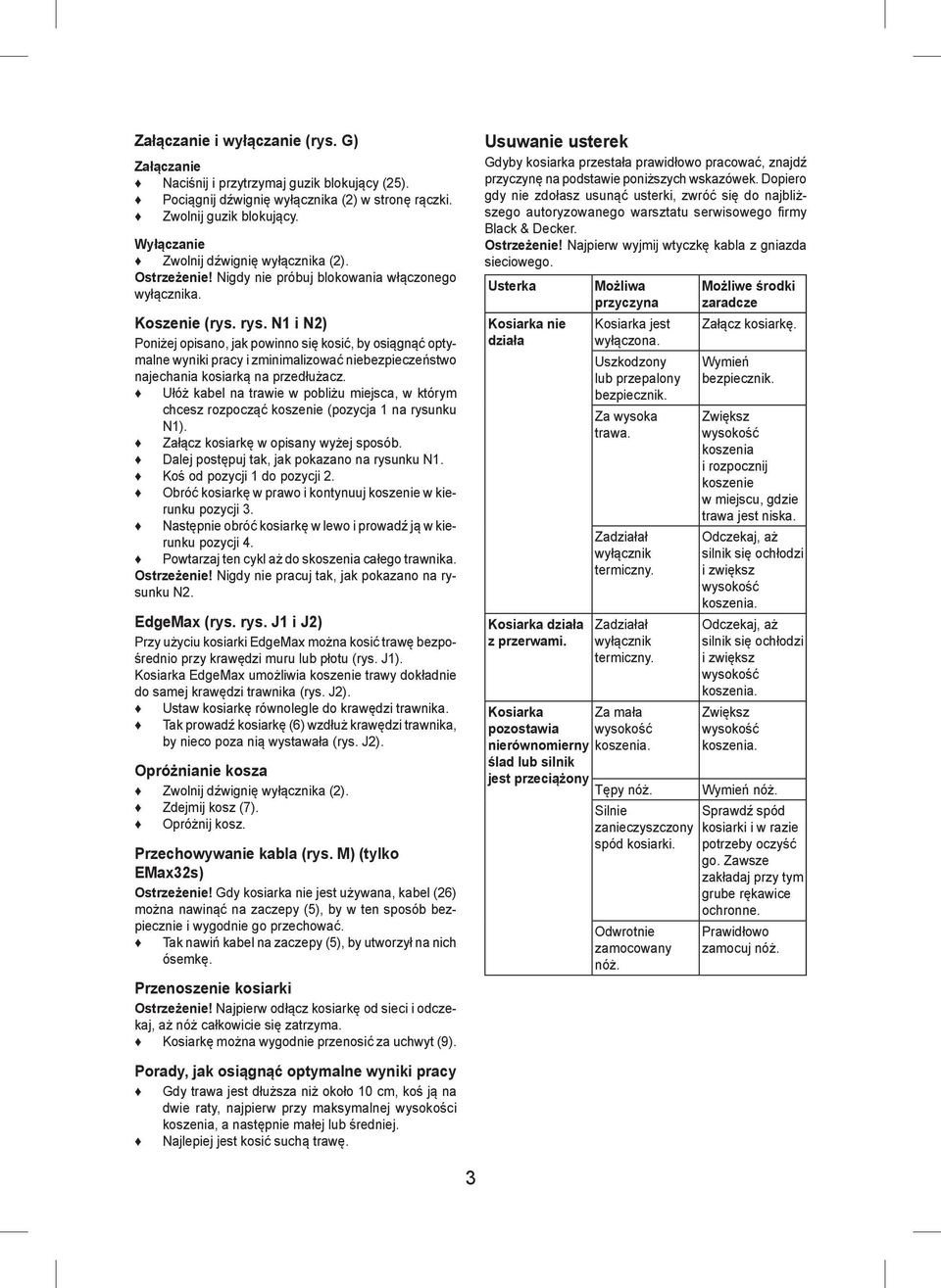 N1 i N2) Poniżej opisano, jak powinno się kosić, by osiągnąć optymalne wyniki pracy i zminimalizować niebezpieczeństwo najechania kosiarką na przedłużacz.