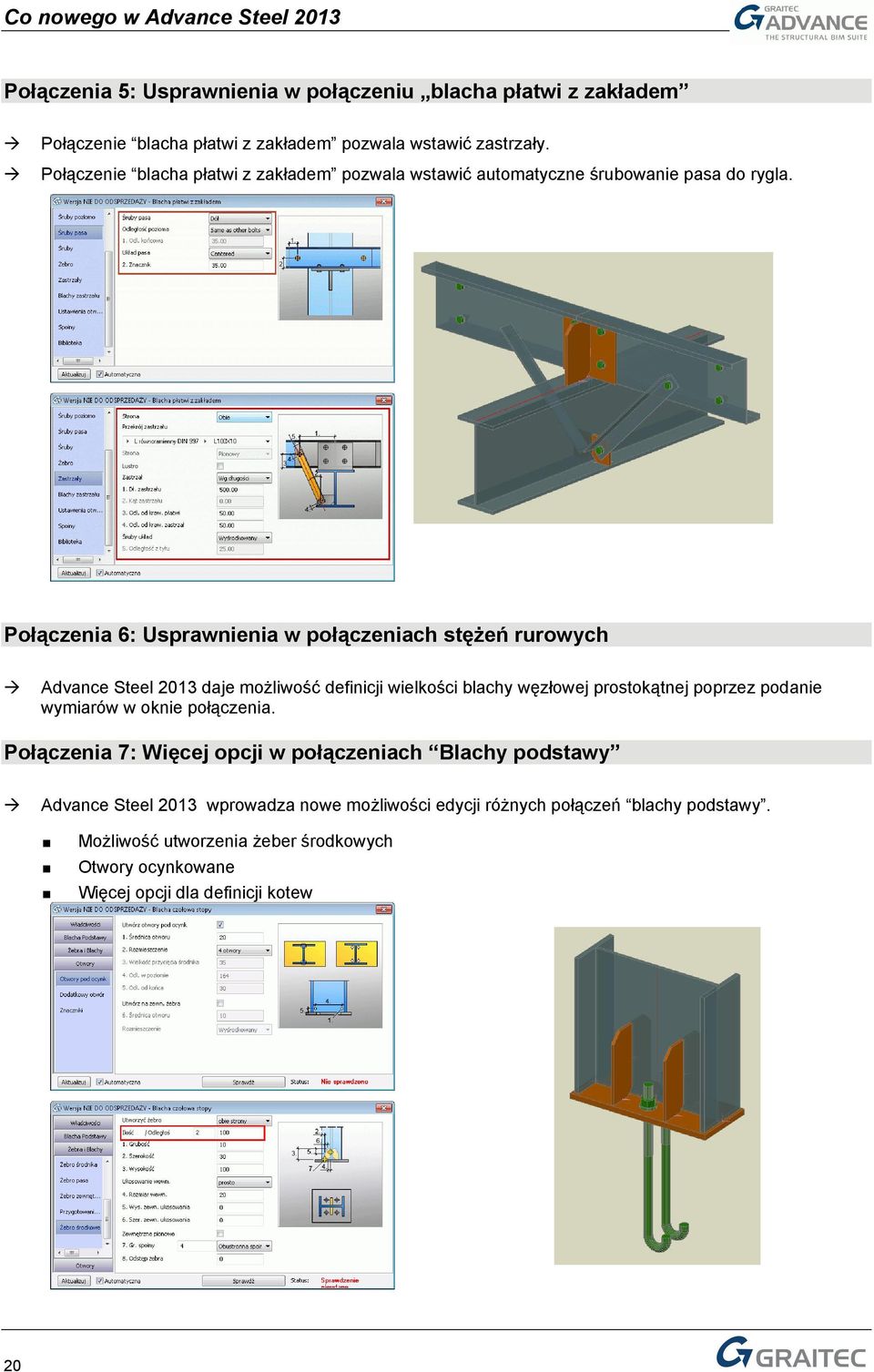 Połączenia 6: Usprawnienia w połączeniach stężeń rurowych Advance Steel 2013 daje możliwość definicji wielkości blachy węzłowej prostokątnej poprzez podanie