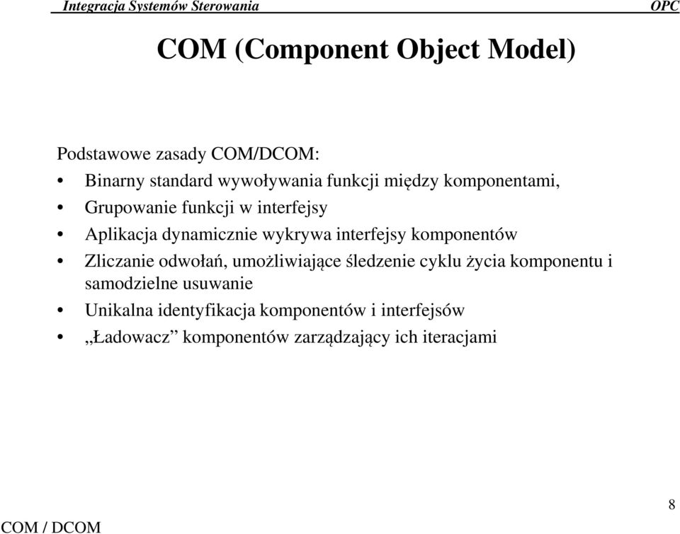 komponentów Zliczanie odwołań, umożliwiające śledzenie cyklu życia komponentu i samodzielne