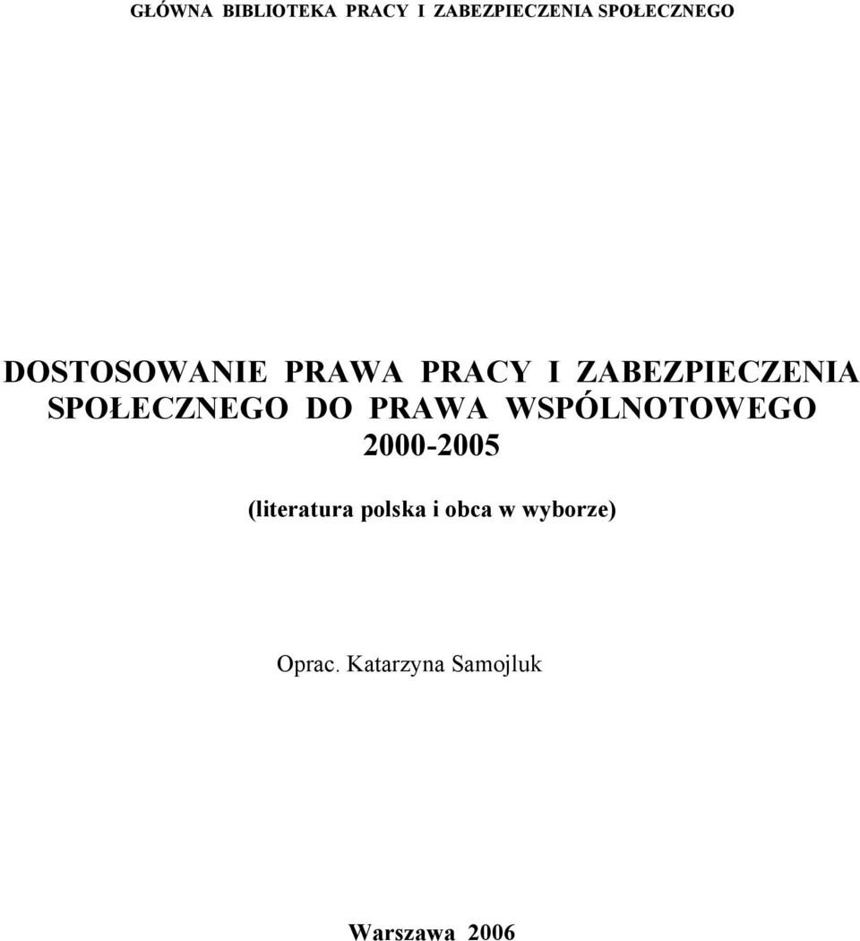 DO PRAWA WSPÓLNOTOWEGO 2000-2005 (literatura polska i